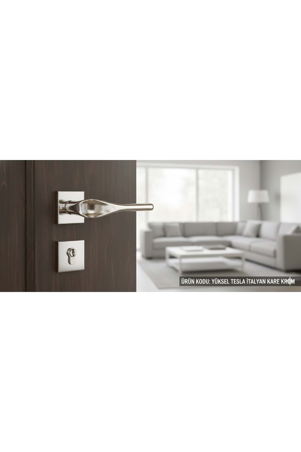 YÜKSEL TESLA İTALYAN KARE ROZETLİ KROM ODA KAPI KOLU