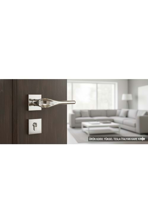YÜKSEL TESLA İTALYAN KARE ROZETLİ KROM ODA KAPI KOLU